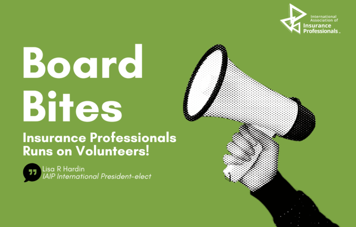 Board Bites: Insurance Professionals Runs on Volunteers!
